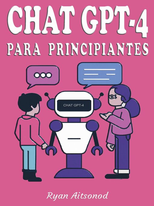 Title details for Chat GPT-4 para Principiantes by Ryan Aitsonod - Available